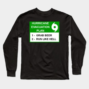 Hurricane Evacuation Plan Long Sleeve T-Shirt